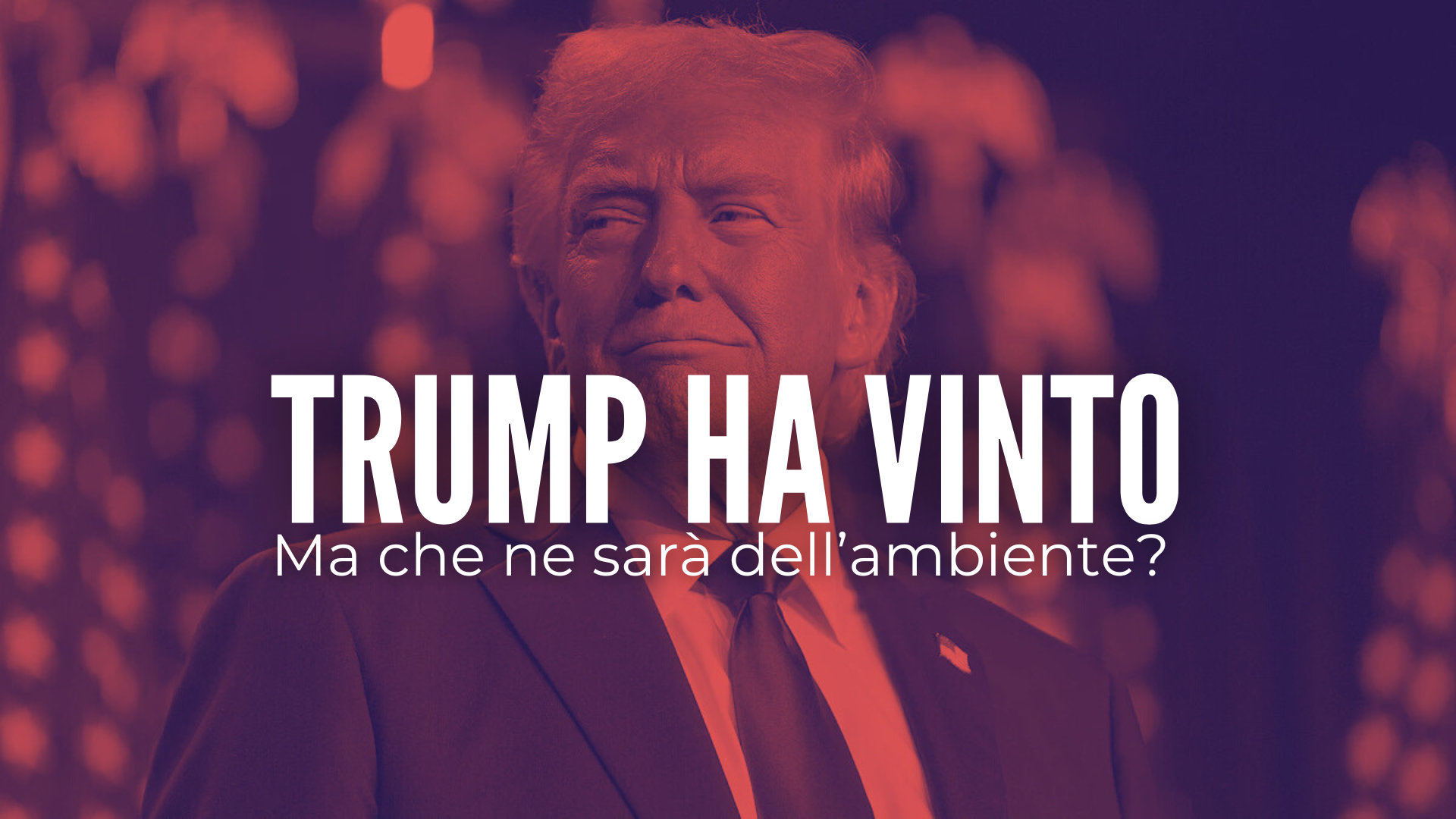 Trump, Vittoria e ambiente